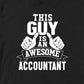 THIS GUY IS AN AWESOME ACCOUNTANT TSHIRT
