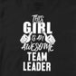 THIS GIRL IS AN AWESOME TEAM LEADER TSHIRT