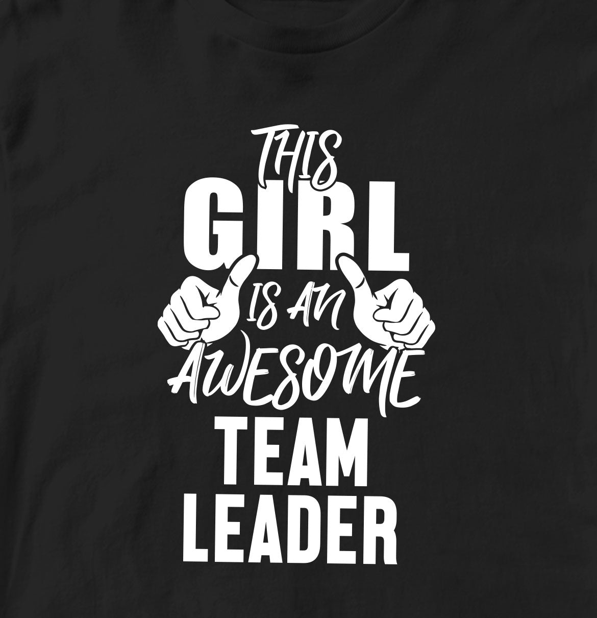 THIS GIRL IS AN AWESOME TEAM LEADER TSHIRT