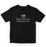 Music Heals When Nothing Else Cant Pure Cotton Women Round Neck Tshirt