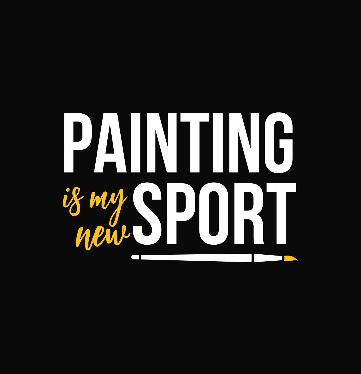 Painting is my new sport Unisex Pure Cotton Round Neck Tshirt For Artist