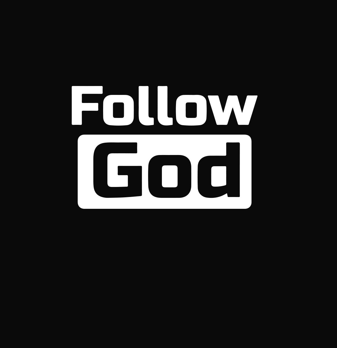 Follow God Pure Cotton Round Neck Tshirt