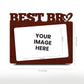 Personalised Pre-Printed Best Bro Photo Frame