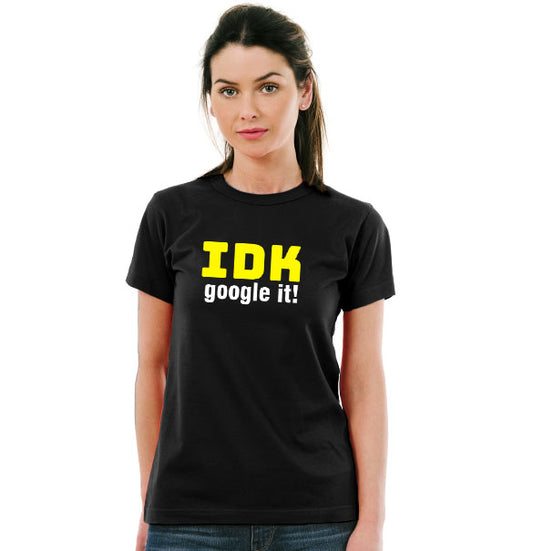 IDK Google It Unisex Pure Cotton Round Neck Tshirt For Artist