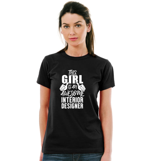 THIS GIRL IS AN AWESOME INTERIOR DESIGNER TSHIRT