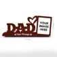 Personalised Pre-Printed Personalised Love Dad Photo Stand