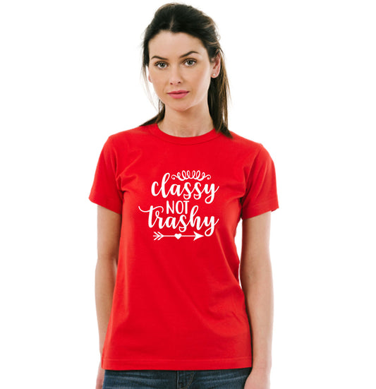 Classy no trashy Pure Cotton Women Round Neck Tshirt